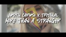 Justin Caruso - More Than A Stranger (Tritonal Rem...