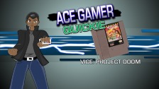 Ace Gamer Quickie - Vice Project Doom
