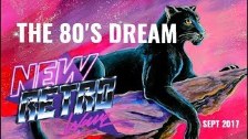 &#34;The 80&#39;s Dream&#34; | Best of NewRetroWav...
