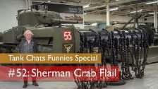 Tank Chats #52 Sherman Crab Flail | The Funnies | ...