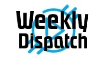 Weekly Dispatch 6.12.17