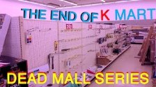 DEAD MALL SERIES : THE END OF KMART : From Open to...