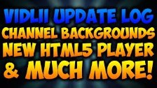 Vidlii Update Log #1 | Channel Backgrounds, HTML5 ...