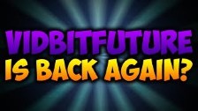 VidbitFuture Is Back?