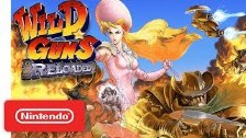Wild Guns Reloaded Launch Trailer - Nintendo Switc...