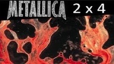 Metallica: 2 x 4