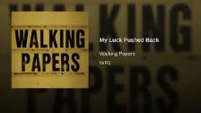 Walking Papers - My Luck Pushed Back