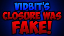 Vidbit&#39;s Closure Was False (Please Delete Vide...