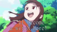Little Witch Academia 2017 Tv Series Sneak Preview...