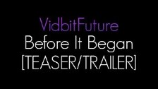 VidbitFuture: Before It Began TRAILER