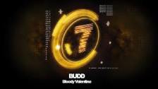 BUDD - Bloody Valentine