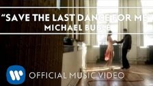 Michael Bubl&eacute; - Save The Last Dance For Me