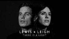  Lewis &amp; Leigh - There is a Light [OFFICIAL VI...