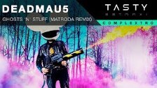 deadmau5 - Ghosts &#39;n&#39; Stuff (Matroda Remix...