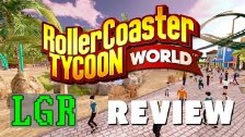 LGR - RollerCoaster Tycoon World Is Sad [A Review]...