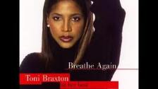 Toni Braxton~ &#34; Breathe Again &#34; 1993