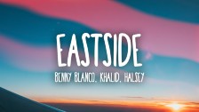 Eastside - Benny Blanco with Halsey &amp; Khalid