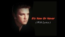 It&#39;s Now Or Never - Elvis Presley
