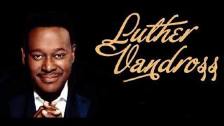 Luther Vandross ~ &#34; I Know &#34; ~1998