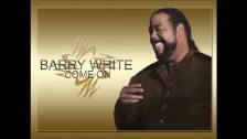 Barry White ~ &#34; Come On &#34; ~ 1994