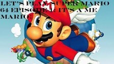 Let&#39;s Play Super Mario 64 Episode 1: It&#39;s ...