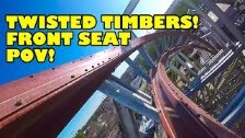 Twisted Timbers Roller Coaster Front Seat *REAL* P...